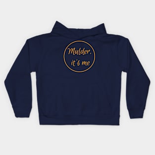 Scully - Mulder, it's me Kids Hoodie